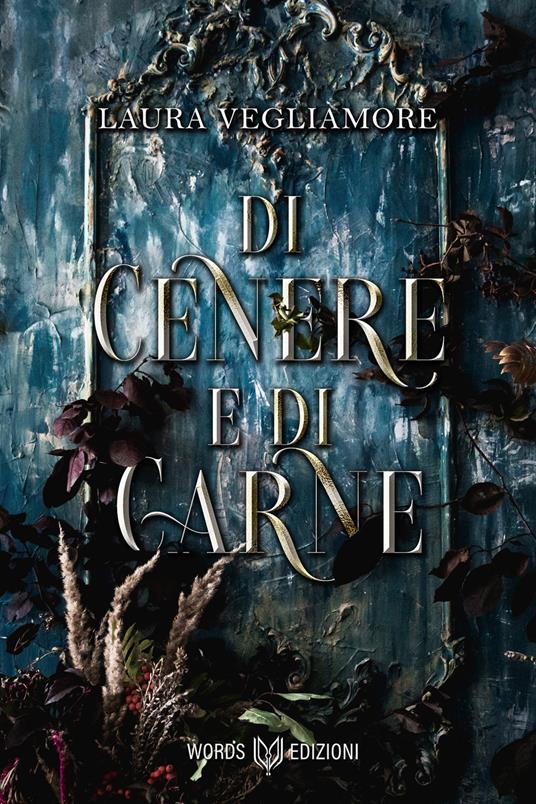 Di cenere e di carne - Laura Vegliamore - copertina