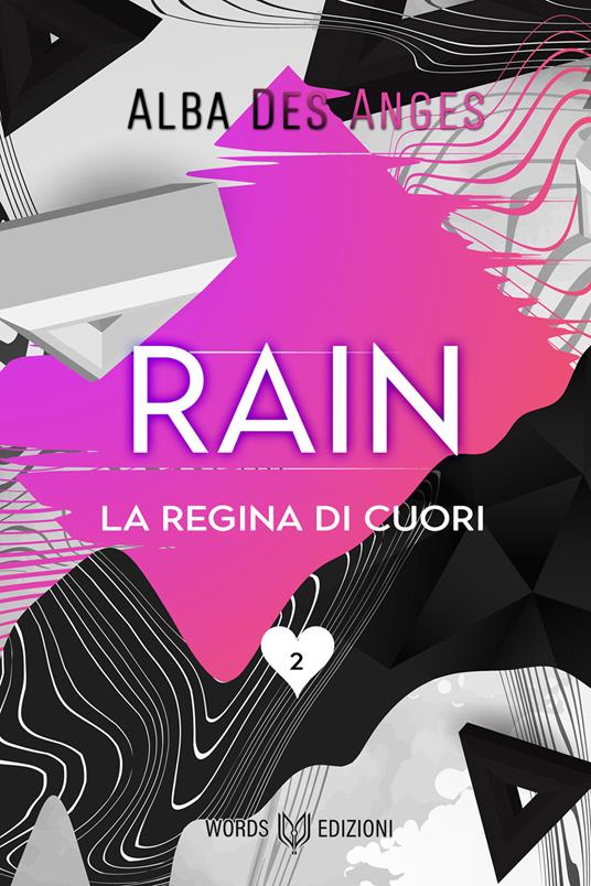 Rain. La regina di cuori. Vol. 2 - Alba Des Anges - copertina