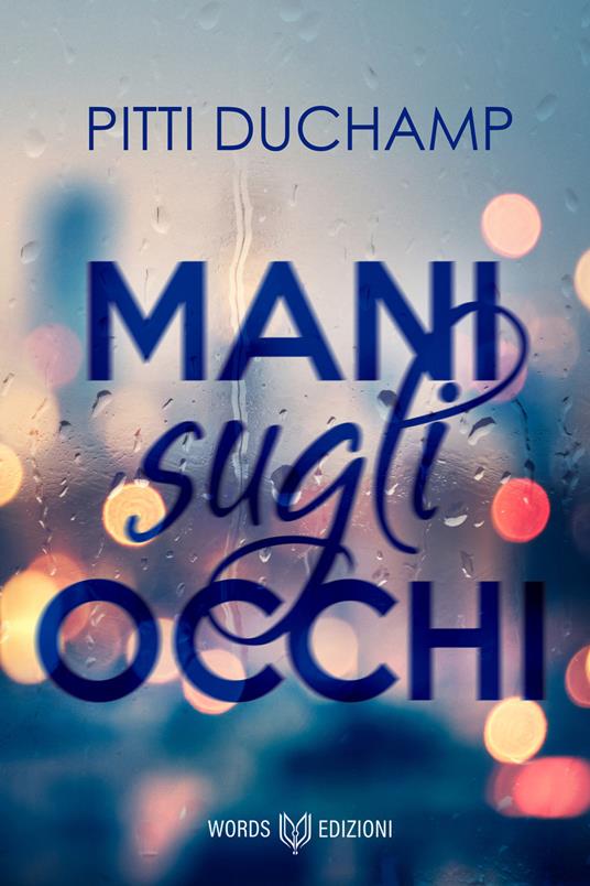 Mani sugli occhi - Pitti Duchamp - copertina