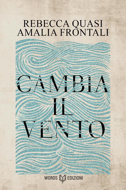 Cambia il vento - Rebecca Quasi,Amalia Frontali - copertina