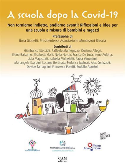 A scuola dopo la Covid-19. Non torniamo indietro, andiamo avanti! Riflessioni e idee per una scuola a misura di bambini e ragazzi - Francesca Poretti - ebook