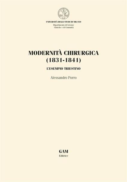 Modernità chirurgica (1831-1841). L'esempio triestino - Alessandro Porro - ebook