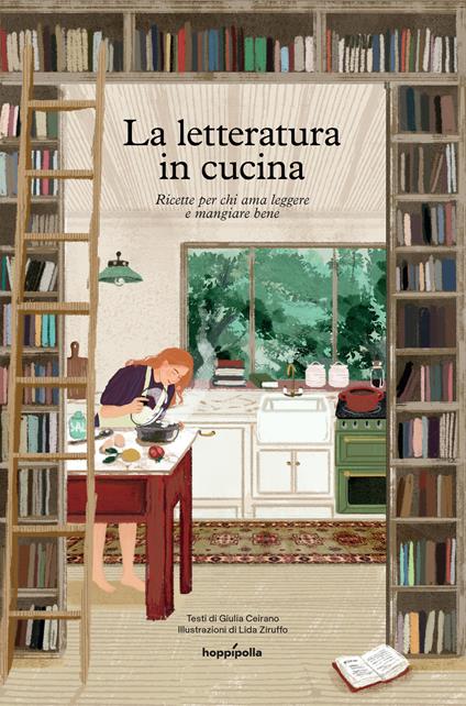 La letteratura in cucina. Ricette per chi ama leggere a mangiare bene - Giulia Ceirano - copertina