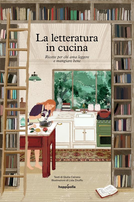 La letteratura in cucina. Ricette per chi ama leggere a mangiare bene - Giulia Ceirano - copertina