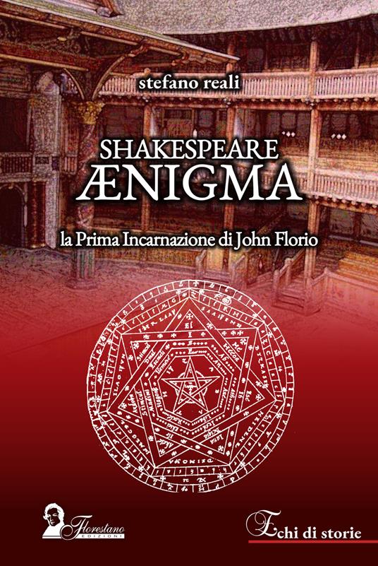 Shakespeare Ænigma. La prima incarnazione di John Florio - Stefano Reali - copertina