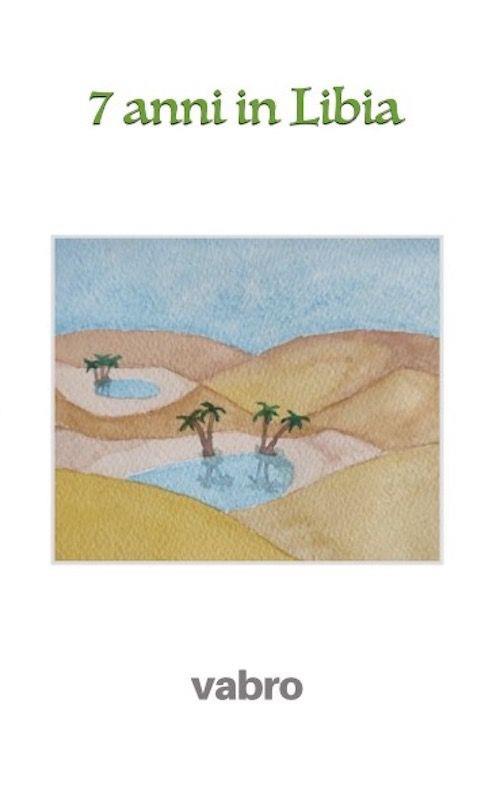 7 anni in Libia - Vabro - copertina