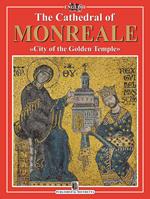 The Cathedral of Monreale. «City of the Golden Temple»