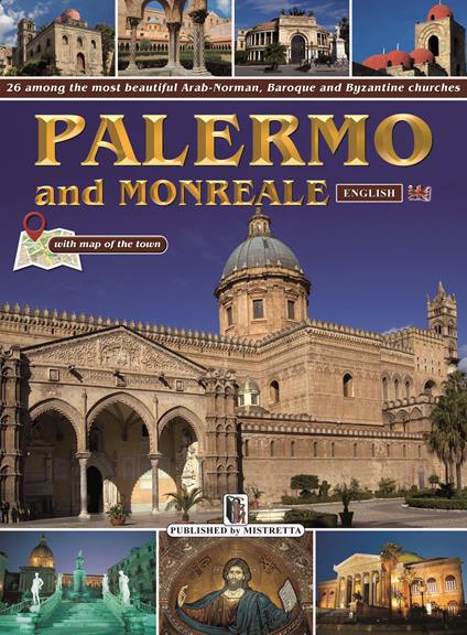 Palermo and Monreale. 26 among the most beautiful Arab-Norman, Baroque and Byzantine churches - copertina
