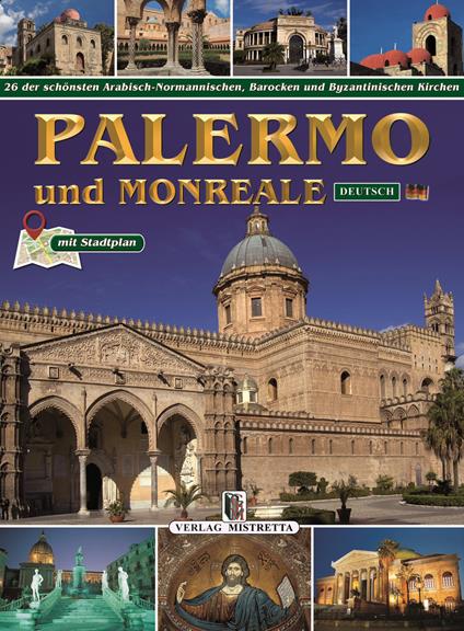 Palermo und Monreale. 26 der schönsten Arabisch-Normannischen, Barocken und Byzantinischen Kirchen - copertina
