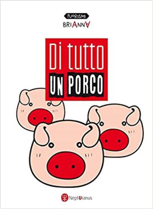 Di tutto un porco - Brianna - ebook