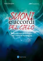 Suoni e accordi del cielo. Musicoterapia astrologica con il Metodo Harmonico