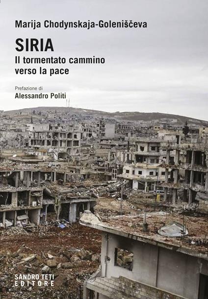 Siria. Il tormentato cammino verso la pace - Marija Chodynskaya-Golenishceva - ebook