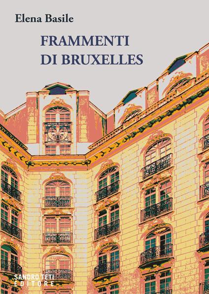 Frammenti di Bruxelles - Elena Basile - ebook