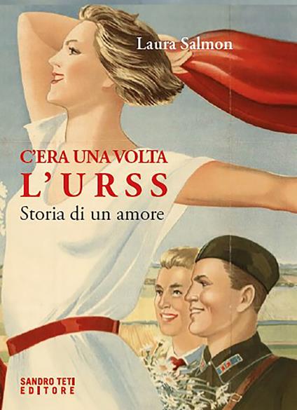 C'era una volta l'URSS. Storia di un amore - Laura Salmon - ebook