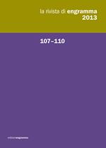 La rivista di Engramma (2013). Vol. 107-110