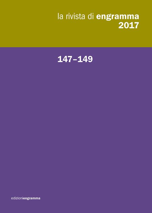La rivista di Engramma (2017). Vol. 147-149: Raccolta. - copertina