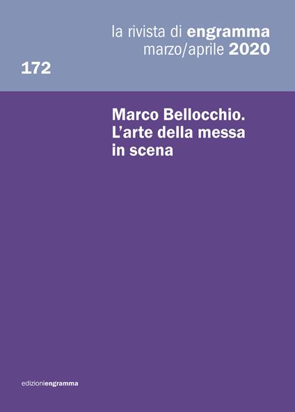 La rivista di Engramma (2020). Vol. 172: Marco Bellocchio. L'arte della messa in scena. - copertina