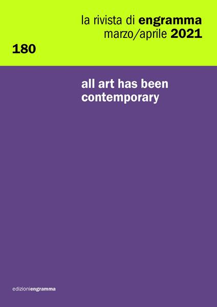 La rivista di Engramma. Vol. 180: All art has been contemporary. - copertina