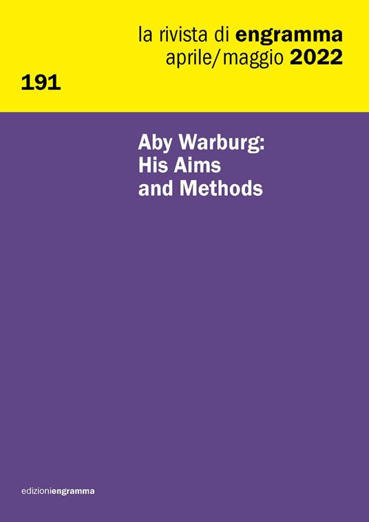 La rivista di Engramma (2022). Nuova ediz.. Vol. 191: Aby Warburg: His Aims and Methods - copertina