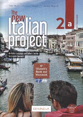 The New Italian Project 2a (Student’s book + Workbook + interactive exercises + Video + Audio) - Telis Marin,S Magnelli,Lorenza Ruggieri - cover