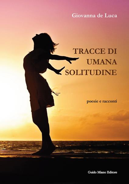 Tracce di umana solitudine - Giovanna De Luca - copertina