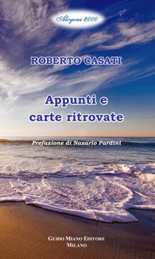 Appunti e carte ritrovate - Roberto Casati - copertina