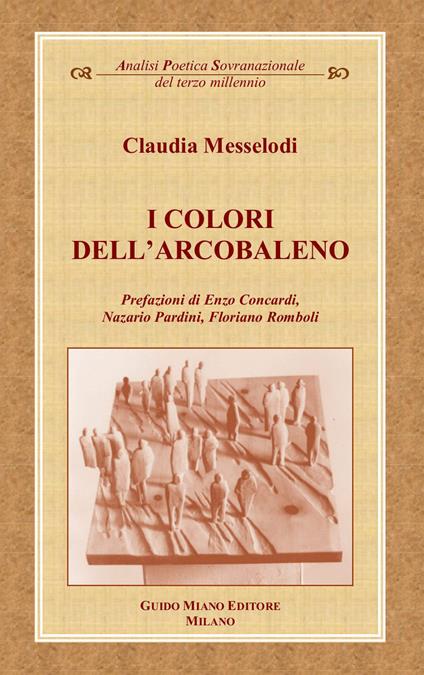 I colori dell'arcobaleno - Claudia Messelodi - copertina