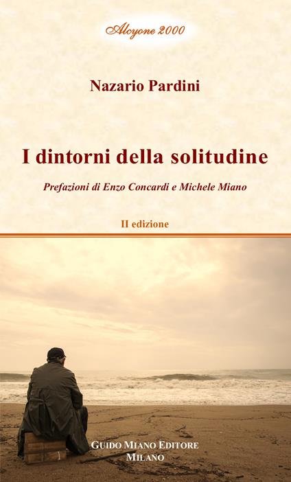 I dintorni della solitudine. Vol. 1 - Nazario Pardini - copertina
