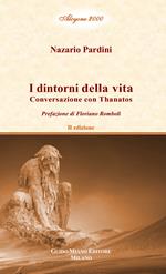 I dintorni della vita. Conversazione con Thanatos. Vol. 3