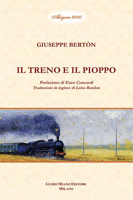 Il treno e il pioppo. Ediz. bilingue - Giuseppe Berton - copertina