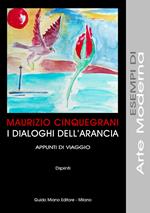 I dialoghi dell'arancia. Appunti di viaggio. Dipinti