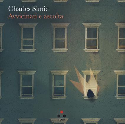 Avvicinati e ascolta - Charles Simic - copertina