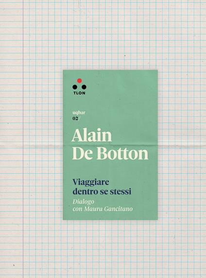 Viaggiare dentro se stessi. Dialogo con Maura Gancitano - Alain de Botton,Maura Gancitano - ebook