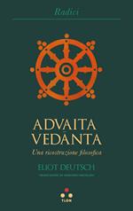Advaita Vedanta. Una ricostruzione filosofica