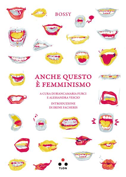 Anche questo è femminismo - Bossy,Biancamaria Furci,Alessandra Vescio - ebook