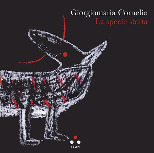 La specie storta - Giorgiomaria Cornelio - copertina