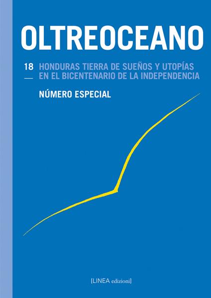 Oltreoceano. Vol. 18: Honduras tierra de sueños y utopías en el bicentenario de la independencia. Número especial - copertina