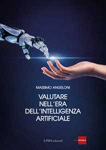 Libro Valutare nell'era dell'intelligenza artificiale Massimo Angeloni