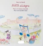 Agata allegra Mucci e la musica di Lucciolo. Ediz. italiana e inglese