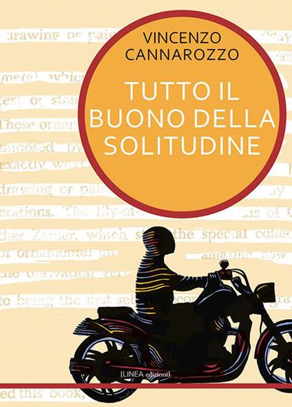 Tutto il buono della solitudine - Vincenzo Cannarozzo - copertina