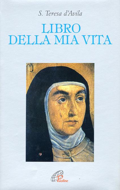 Libro della mia vita - Teresa d'Avila (santa) - copertina