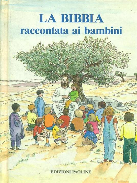 La Bibbia raccontata ai bambini. Ediz. illustrata - copertina