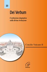 Dei Verbum. Costituzione dogmatica sulla divina rivelazione