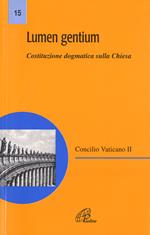 Lumen gentium. Costituzione dogmatica sulla Chiesa