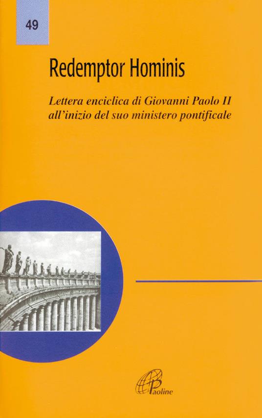Redemptor hominis. Lettera enciclica di Giovanni Paolo II all'inizio del suo ministero pontificale - Giovanni Paolo II - copertina