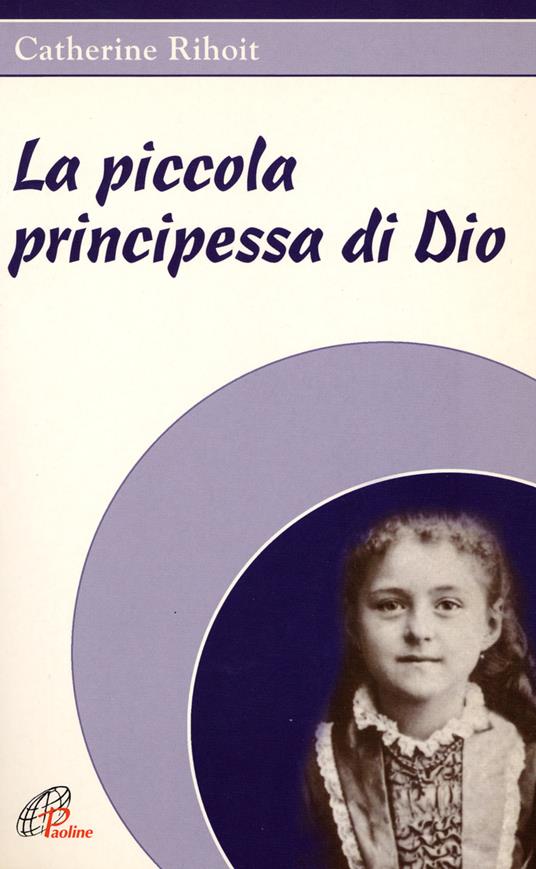 La piccola principessa di Dio - Catherine Rihoit - copertina