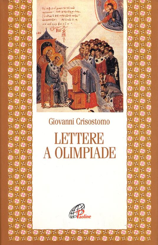 Lettere a Olimpiade - Giovanni Crisostomo (san) - copertina