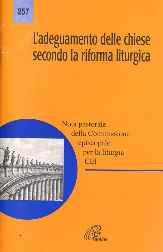 L'adeguamento delle Chiese secondo la riforma liturgica. Nota pastorale - Conferenza episcopale italiana,Commissione episcopale per la liturgia - copertina