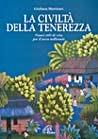 La civiltà della tenerezza. Nuovi stili di vita per il terzo millennio - Giuliana Martirani - copertina