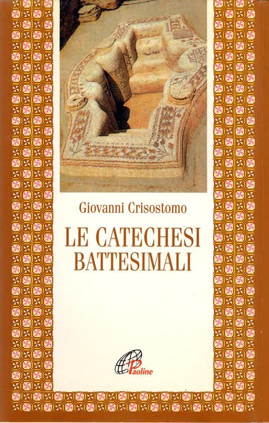 Le catechesi battesimali - San Giovanni Crisostomo - copertina